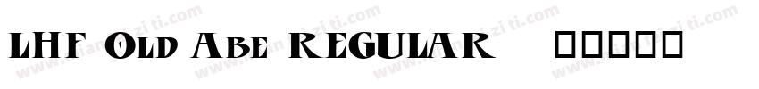 LHF Old Abe REGULAR字体转换